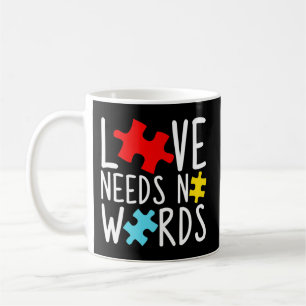 Autism Awareness Love Needs No Words Puzzle Pieces Coffee Mug