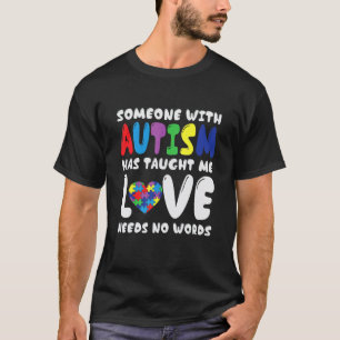 Autism Awareness Love Needs No Words Support Autis T-Shirt