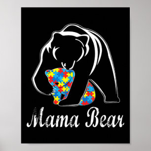 Autism Awareness Mama Bear Support Autistic Adults Poster
