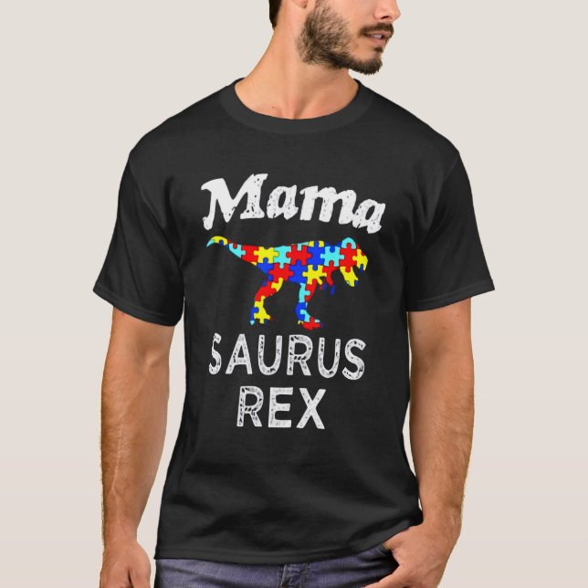 Autism Awareness Mama Saurus Rex T-Shirt (Front)
