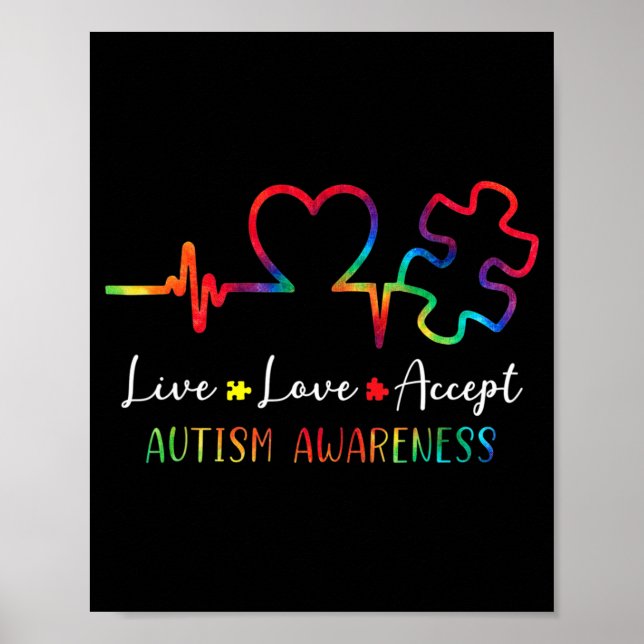 Autism Awareness Men Women Kids Live Love Accept T Poster (Front)