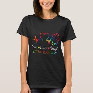 Autism Awareness Men Women Kids Live Love Accept T T-Shirt