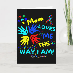 Autism Awareness Mom Loves Me The Way I Am Unmaski Card