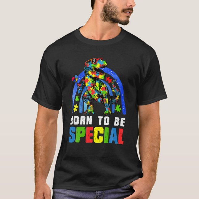Autism Awareness Month Dinosaur Born Special Toddl T-Shirt (Front)