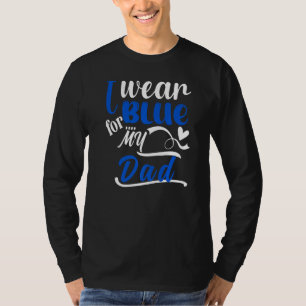 Autism Awareness Month I Wear Blue For My Dad Auti T-Shirt