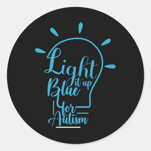 Autism Awareness Month Support Light It Up Blue Classic Round Sticker (Front)