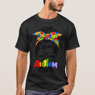 Autism Awareness Mum Life Messy Bun Sunglasses Ban T-Shirt