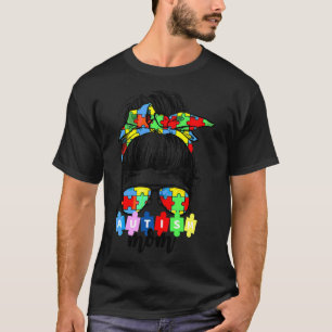 Autism Awareness Mum Life Messy Bun Sunglasses Ban T-Shirt