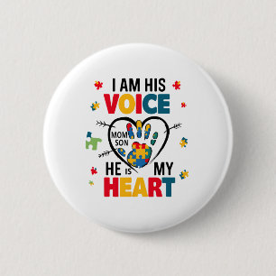 Autism Awareness Mum Shirt I Am His Voice He Is My 6 Cm Round Badge