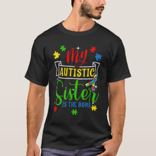 Autism Awareness My Autistic Sister The Bomb Puzzl T-Shirt