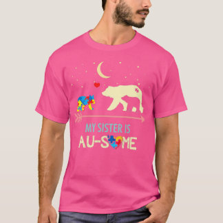 Autism Awareness My Sister is AUSOME T-Shirt