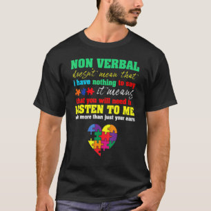Autism Awareness Non Verbal Doesn't Mean That Auti T-Shirt