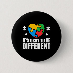 Autism Awareness Okay To Be Different Autistic Sup 6 Cm Round Badge