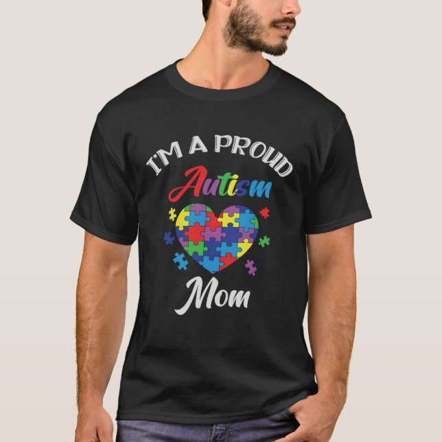 Autism Awareness Proud Autism Mom Support Autism   T-Shirt (Front)