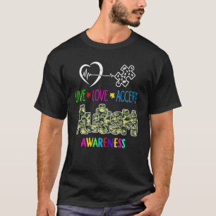 Autism Awareness Puzzle Heart Live Love Accept Wor T-Shirt