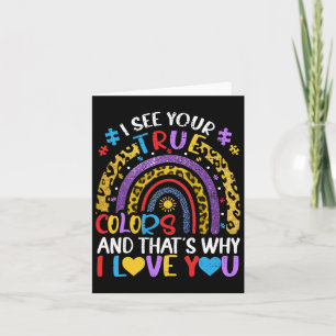Autism Awareness Rainbow I See Your True Colours P Card