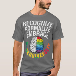 Autism Awareness Recognise Normalise Embrace Neuro T-Shirt