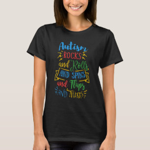 Autism Awareness Rocks Rolls Spins And Twirls T-Shirt