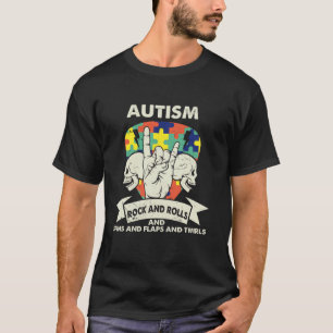 Autism Awareness Rocks Rolls Spins Flaps Twirls Bo T-Shirt