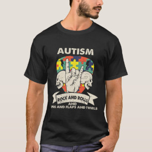 Autism Awareness Rocks Rolls Spins Flaps Twirls Bo T-Shirt