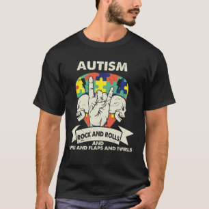 Autism Awareness Rocks Rolls Spins Flaps Twirls Bo T-Shirt