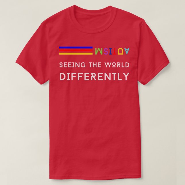 Autism awareness Seeing the world Differently  T-Shirt (Design Front)