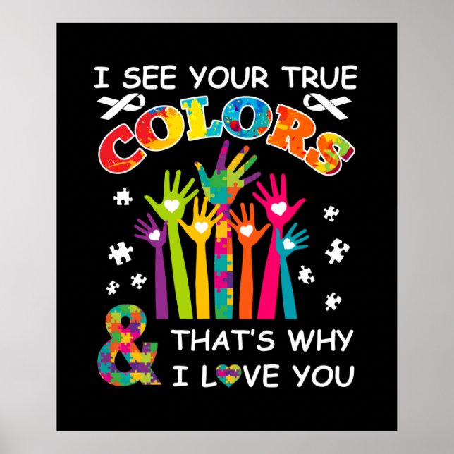 Autism Awareness Shirt I See Your True Colours Poster (Front)
