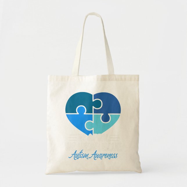 Autism Awareness Shirt In April we Wear Blue Autis Tote Bag (Front)