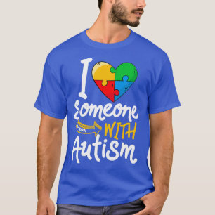 Autism Awareness Son Funny I Love Someone With Aut T-Shirt