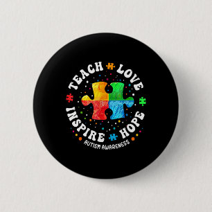 Autism Awareness Sped Teacher Teach Love Hope Insp 6 Cm Round Badge