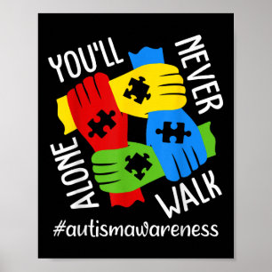 Autism Awareness Support Alone Puzzle Youll Never Poster