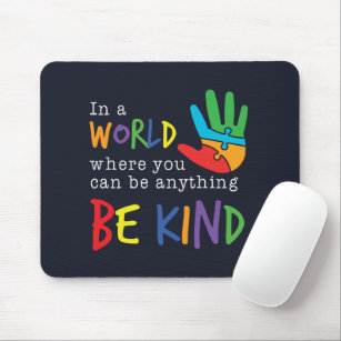 Autism Awareness Support Be Kind In Your World Mouse Mat