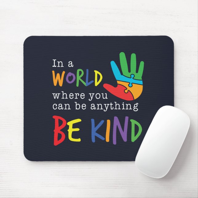 Autism Awareness Support Be Kind In Your World Mouse Mat (With Mouse)