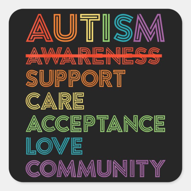 Autism Awareness Support Care Acceptance Ally T-Sh Square Sticker (Front)