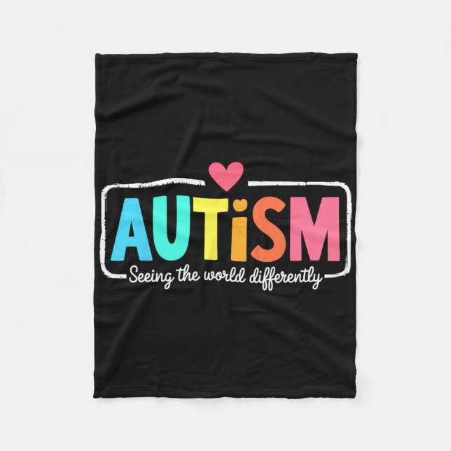 Autism Awareness Support Seeing The World Differen Fleece Blanket (Front)