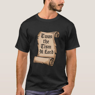 Autism Awareness Support Twas The Tism M Lord Funn T-Shirt