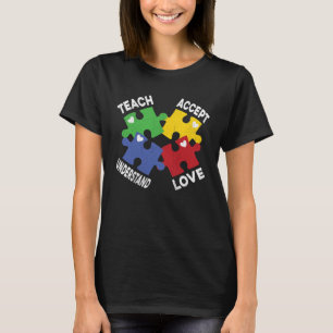 Autism Awareness Teach Accept Understand Love Auti T-Shirt