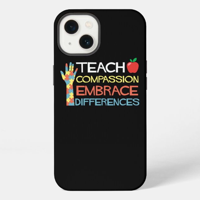 Autism Awareness Teach Compassion Embrace Differen iPhone Case (Back)
