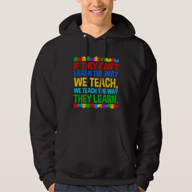 Autism Awareness Teacher Autistic Teach Learn Auti Hoodie (Front)