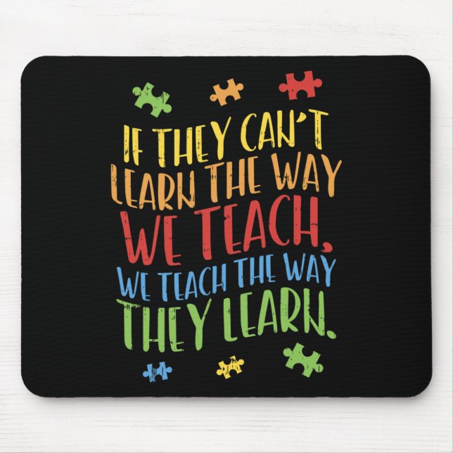 Autism Awareness Teacher Autistic Teach Learn Gift Mouse Mat (Front)