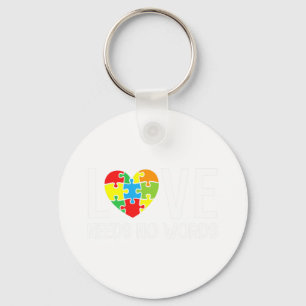 Autism Awareness Teacher Love Needs No Word Specia Key Ring