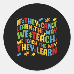 Autism Awareness Teacher Puzzle Pieces Quote For E Classic Round Sticker