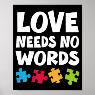 Autism Awareness Teacher Shirt Love Needs No Word  Poster