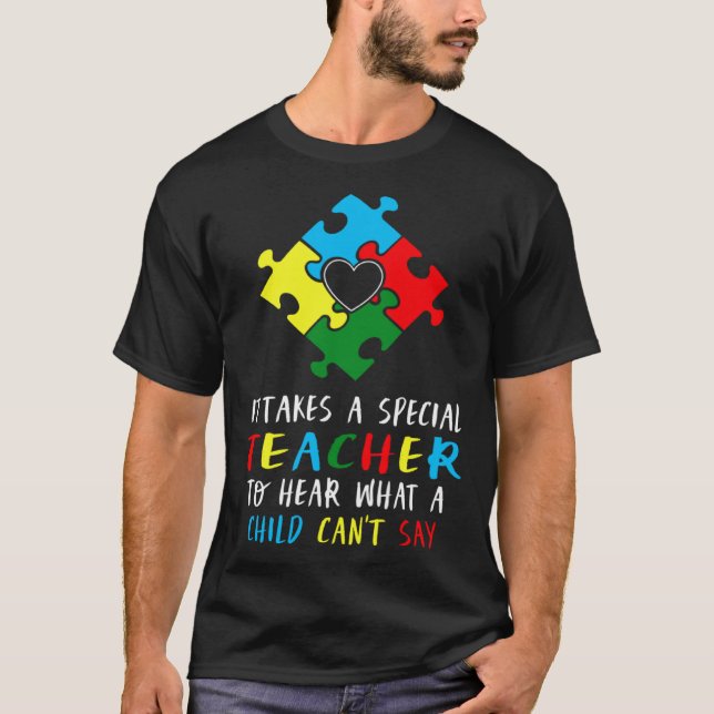 Autism Awareness Teacher Special Education Teach A T-Shirt (Front)