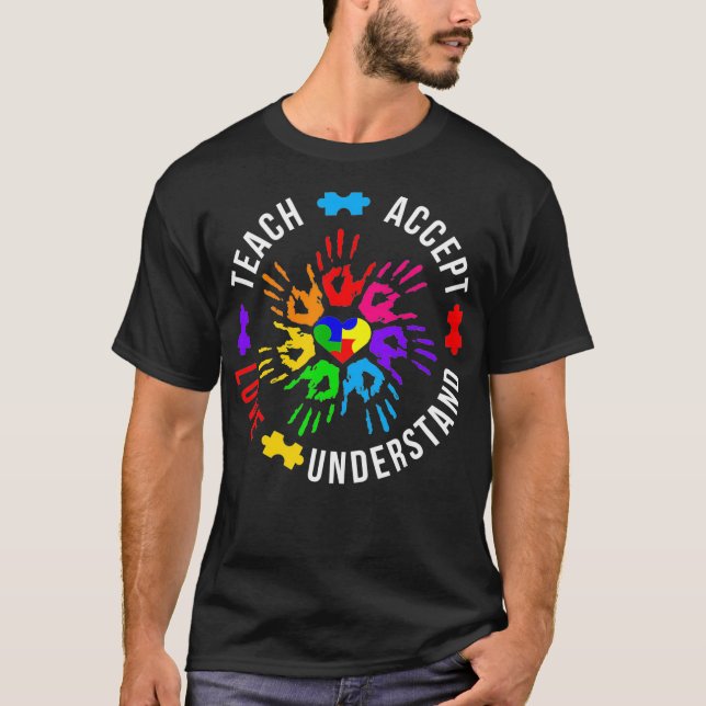 Autism Awareness Teacher  Teach Accept Understand  T-Shirt (Front)