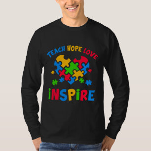 Autism Awareness Teacher Teach Hope Love Inspire T-Shirt