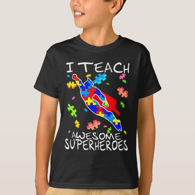 Autism Awareness Teacher Tee I Teach Awesome Super (Front)