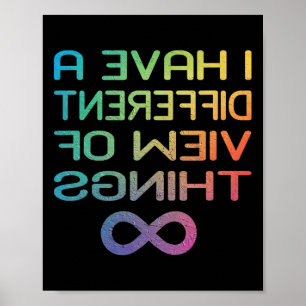 Autism Awareness Tee I Have A Different View Of Th Poster