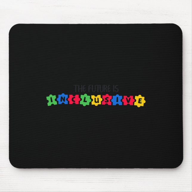 Autism Awareness The Future Is Inclusive 1  Mouse Mat (Front)