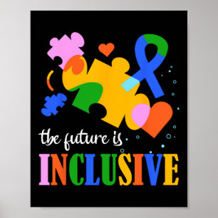 Autism Awareness The Future Is Inclusive 2 Poster